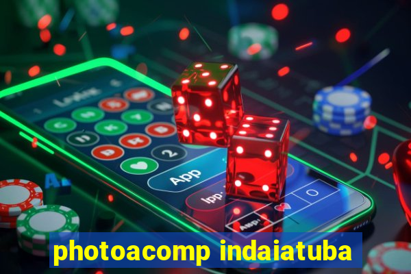 photoacomp indaiatuba